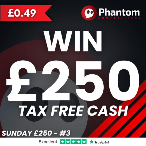 UK Competition - WIN £250 Tax Free Cash