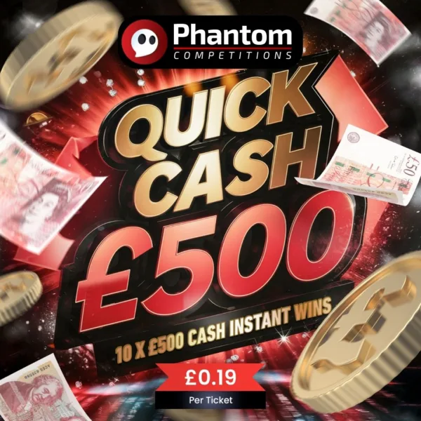 Quick Cash £500 Cash Instant Win Competition - Phantom Competitions