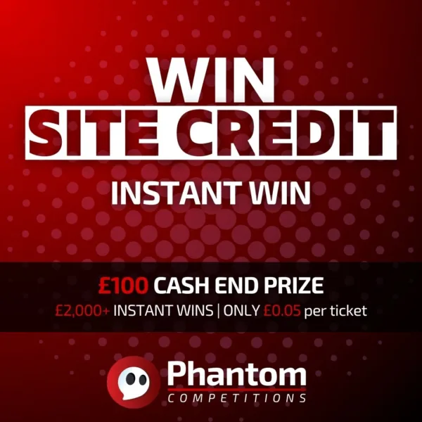 WIN Site Credit Instant Win Competition - Phantom Competitions