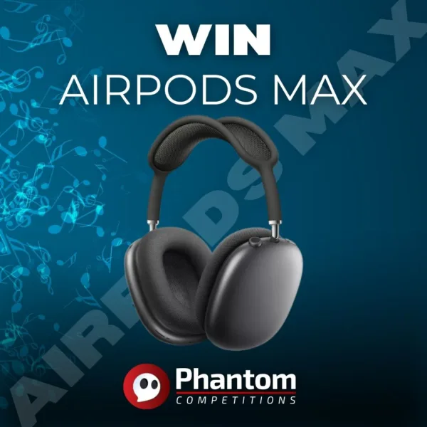 WIN Airpods Max competition - Phantom Competitions