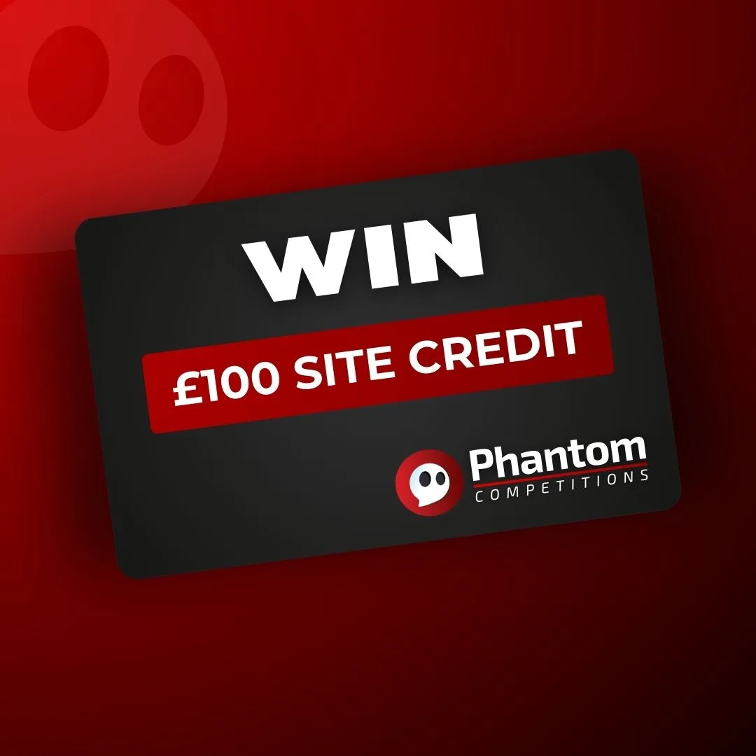 WIN £100 Site Credit - Phantom Competitions