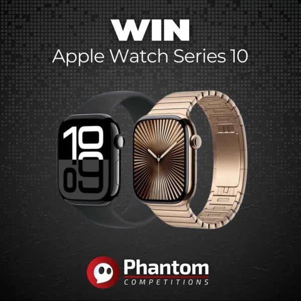 Win Apple Watch Series 10 competition, raffle competition -Phantom Competitions