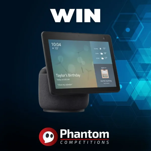 WIN AMAZON Echo Show 10 - Phantom Competitions