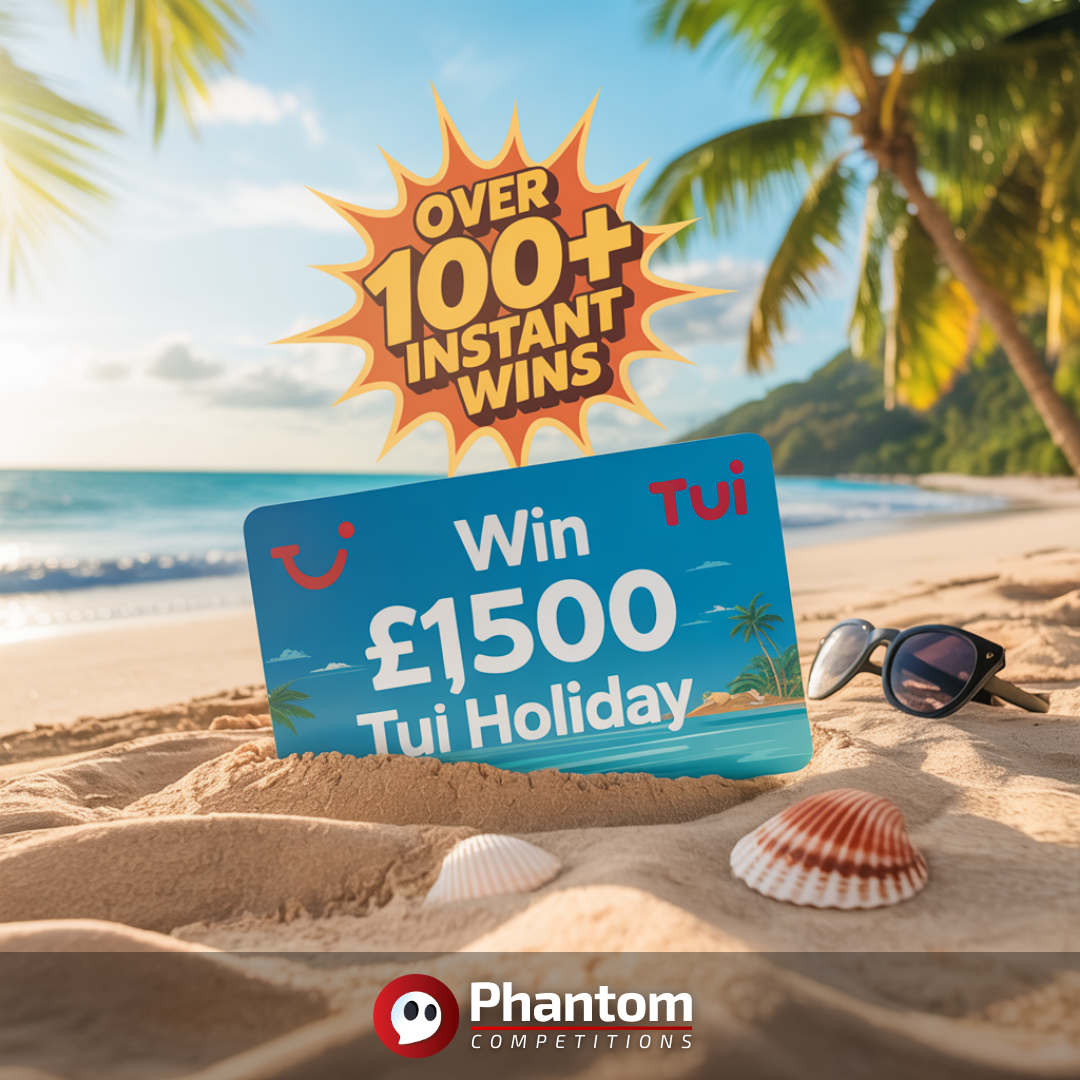 Win £1,500 TUI Holiday Voucher Gift Card with Phantom Competitions. Added Instant Wins for improved chances