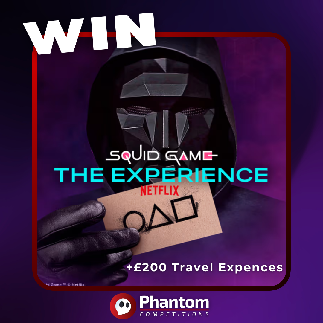 WIN a Squid Games The Experience London voucher phantom competitions