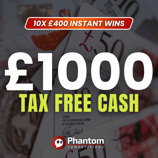 WIN £1000 Tax Free Cash - Weekly Auto Draw, Instant wins - Phantom Competitions