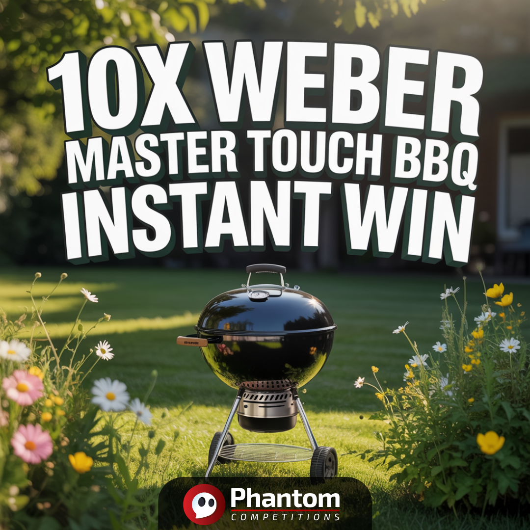 win weber master touch bbq instant win competition, raffle draw competition by phantom competitions