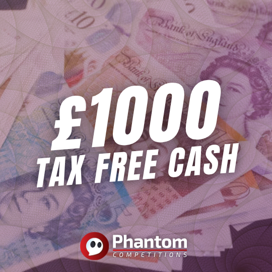 win £1000 tax free cash competition, raffle draw, live draw - phantom competitions