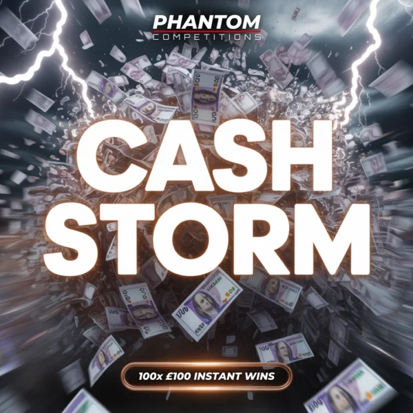 Cash Storm 100x £100 Cash Instant Wins + £250 END PRIZE