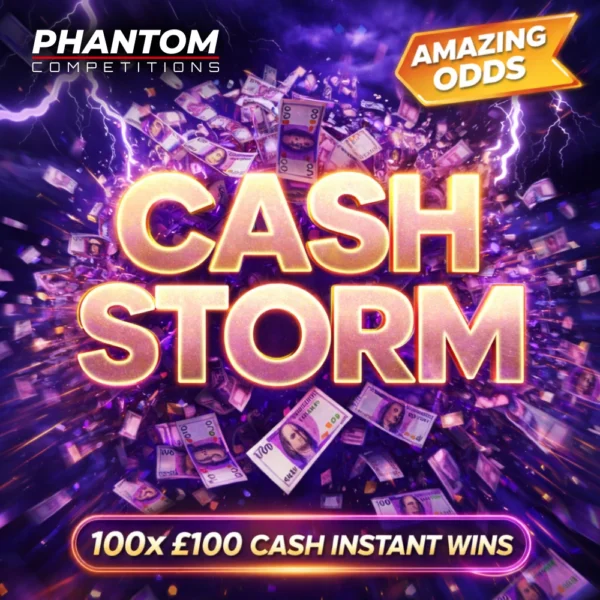 Cash Storm Cash Instant Wins. Join Phantom Competitions Today for a chance to win cash in our instant win competition for only 25p a ticket.